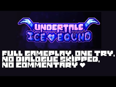 Undertale Icebound DEMO: Full Gameplay, 1 Try, No Dialogue Skipped (No Commentary)