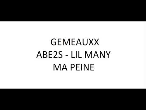 GEMEAUXX  MA PEINE  ABE2S - LIL MLANY