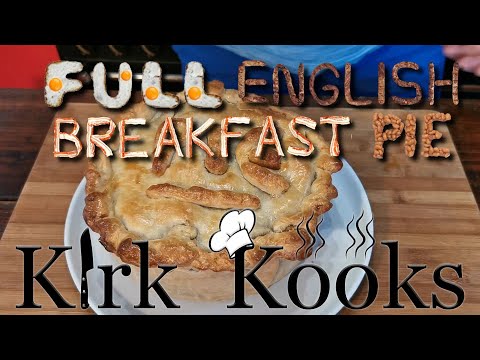 Full English Fry Up Breakfast Pie | Kirk Kooks