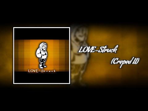 [Underswap: Neutral Run] LOVE-Struck - Cover V2