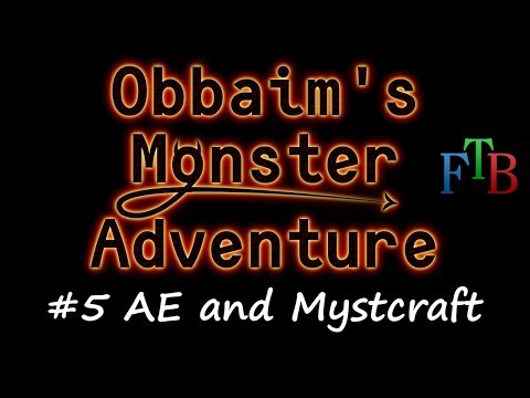 FTB Monster #5 - AE and Mystcraft mining age.