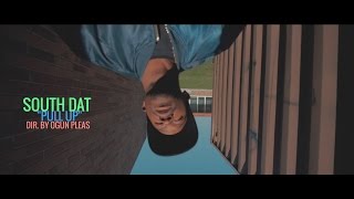 South Dat- "Pull Up (Prod. By Blasian Beats)" (Dir. By Ogun Pleas Films) South Series #28