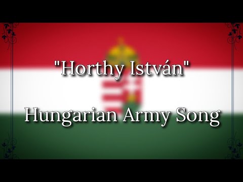 "Horthy István" - Hungarian Army Song