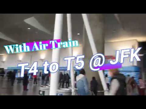 How to Move Terminal 4 to Terminal 5 with Airtrain @JFK March2020
