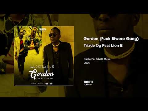 Triade OG Feat  Lion B - Gordon (Fuck Biworo Gang)