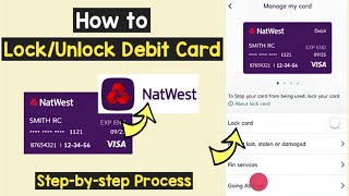 Natwest Lock/Unlock Debit Card | Freeze/Defrost Debit Card NatWest |Block/Unblock NatWest Debit Card