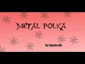 Metal Polka 