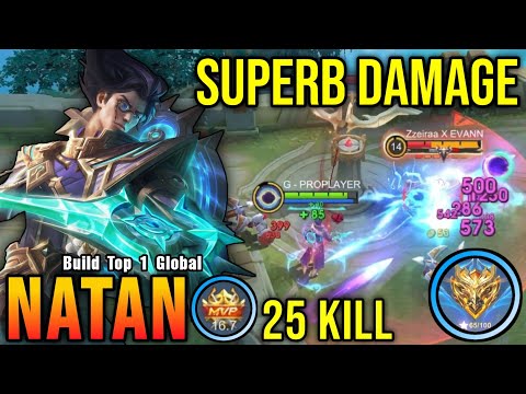25 Kills!! MVP 16.7 Points Natan Superb Damage!! - Build Top 1 Global Natan ~ MLBB