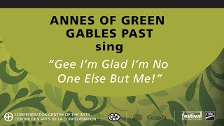 Diffrentes interprtes d'Anne chantent "Gee I'm Glad I'm No One Else But Me"