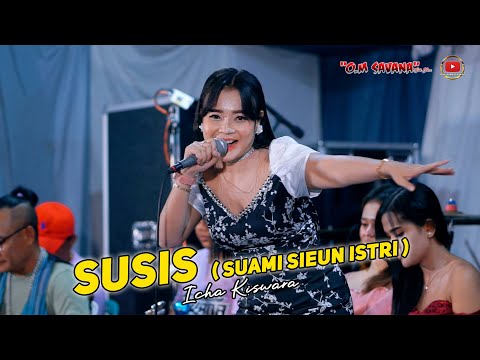 SUSIS - ICHA KISWARA - OM SAVANA SAKJOSE