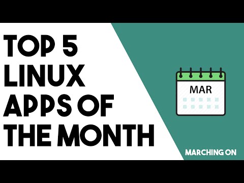 Top 5 Linux Apps of the Month - March 2022