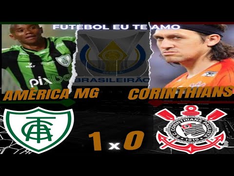 AMÉRICA-MG 1 X 0 CORINTHIANS - BRASILEIRÃO SÉRIE A 2022 - MELHORES_MOMENTOS