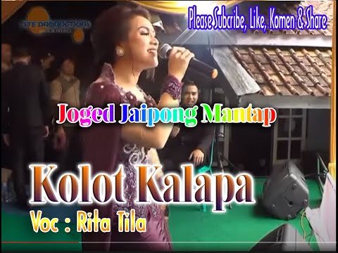 KOLOT KALAPA   RITA TILA LIVE