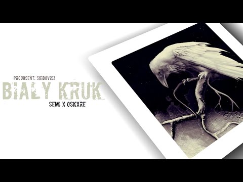 Oskxre x Semi - Biały kruk (prod. Skibovicz )