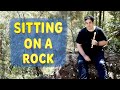 Sitting on a Rock, by Richard Lindesay 🎶