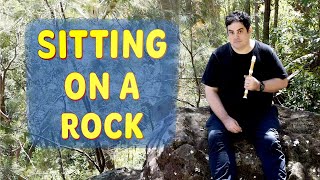 Sitting on a Rock