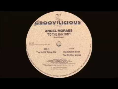 Angel Moraes - To The Rhythm (The Hot N' Spicy Mix) 1997