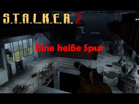 Stalker 2 - Eine heiße Spur - Mission Teil 1 (+Nebenmission Schichtwechsel)