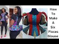 How To Make A Six Pieces Blouse