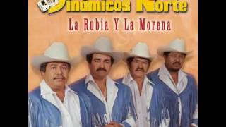 La Rubia Y La Morena - Los Dinámicos Del Norte