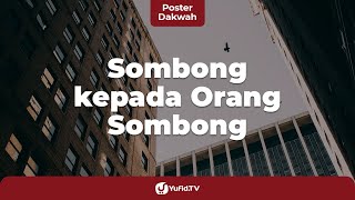 Download lagu Sombong kepada Orang Sombong - Poster Dakwah mp3