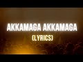 Akka Maga Song Lyrics