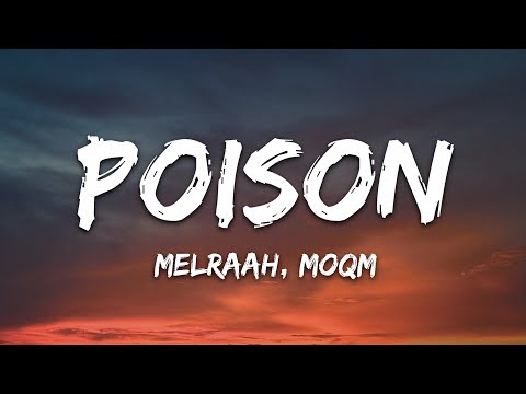 MELRAAH, MOQM - Poison (Lyrics) [7clouds Release]