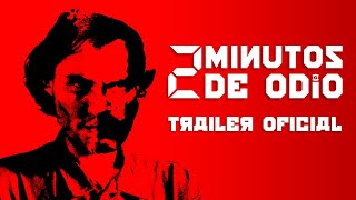 2 MINUTOS DE ODIO | TRAILER