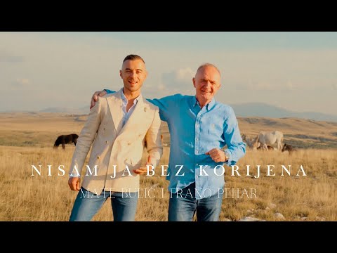 Mate Bulić i Frano Pehar - Nisam ja bez korijena