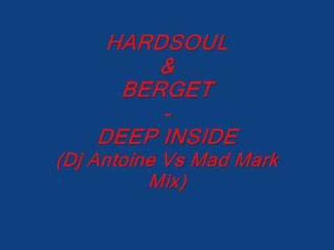 HARDSOUL & BERGET - DEEP INSIDE (Dj Antoine Vs Mad Mark Mix)