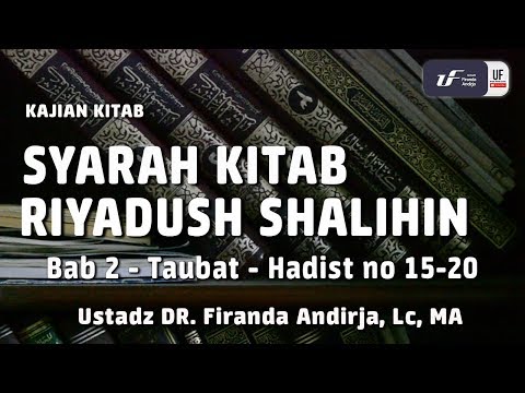 Syarah Riyadush Shalihin Bab Taubat kepada Allah #2 - Ustadz Dr. Firanda Andirja, M.A.