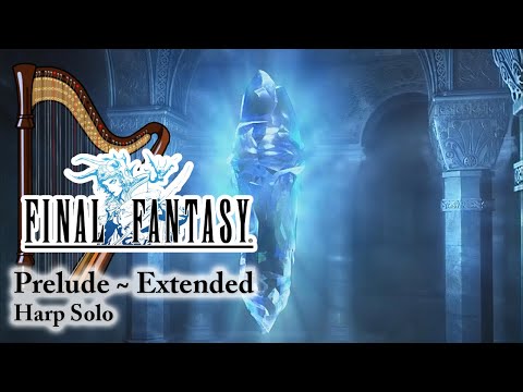 Final Fantasy Prelude • Harp (Extended)