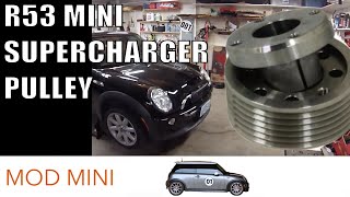MINI Cooper S supercharger pulley mod - 2002-06 R53