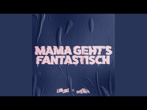 MAMA GEHT'S FANTASTISCH