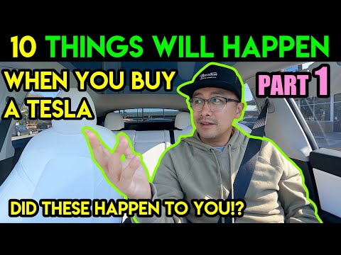 10 things will happen to you AFTER you buy your TESLA - Part 1
