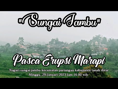 Sungai jambu pasca erupsi marapi Nagari sungai kecamatan pariangan kabupaten tanah datar