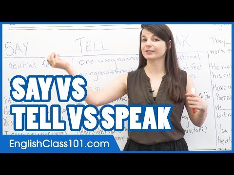 SAY, TELL, SPEAK - What is the difference? Confusing English Verbs