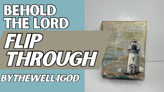 Journal Flip Through - Behold The Lord - Bythewell4god #biblejournaling