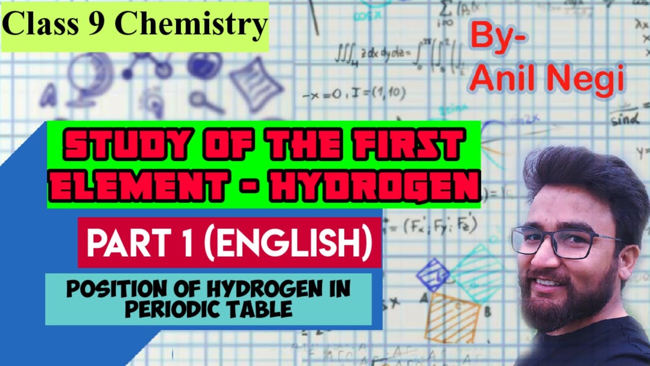 ICSE Chemistry Class 9 | Study of the first element - Hydrogen Part 1 | Position in Periodic table
