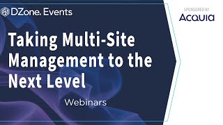 Taking Your Multi-Site Management at Scale to the Next Level