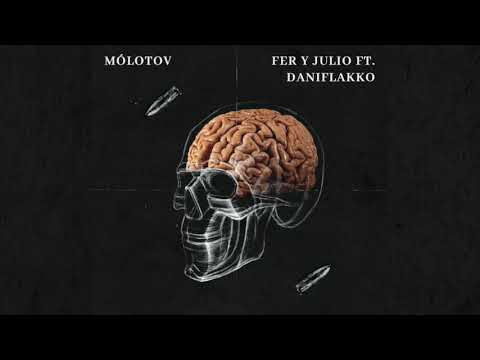 FER Y JULIO X DANIFLAKKO - MÓLOTOV