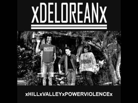 xDELOREANx - xHILLxVALLEYxPOWERVIOLENCEx [FULL EP] [2017 VERSION]