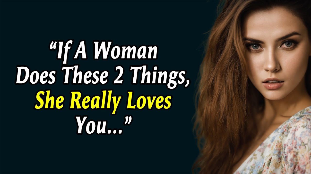 If A Woman Does These 2 Things, She Really Loves You | Psychology Facts & Inspiring Quotes