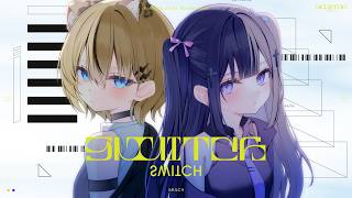 SWITCH / 小日向千虎 × 叶望ゆゆ (cover)