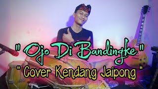 Download lagu OJO DIBANDINGKE - ABAH LALA || Cover Kendang Jaipong || By. Aprialdo Ch. @AriDwi10 mp3 Download lagu OJO DIBANDINGKE - ABAH LALA || Cover Kendang Jaipong || By. Aprialdo Ch. @AriDwi10 mp3