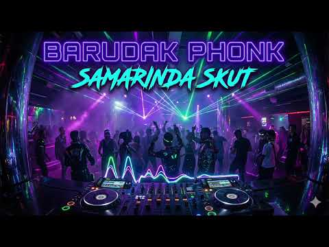 BKB BARUDAK PHONK X SAMARINDA SKUT 2025 👿 FULL BASS HOREG