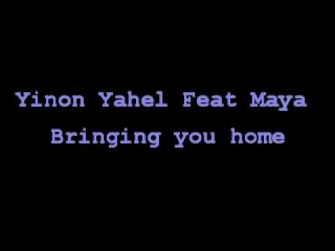 Yinon Yahel Feat Maya- Bringing you home