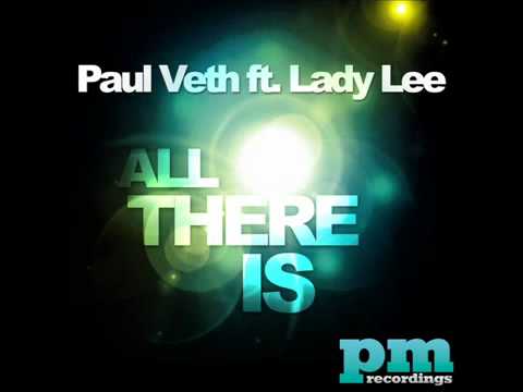 Paul Veth ft. Lady Lee - All There Is (PM Recordings)