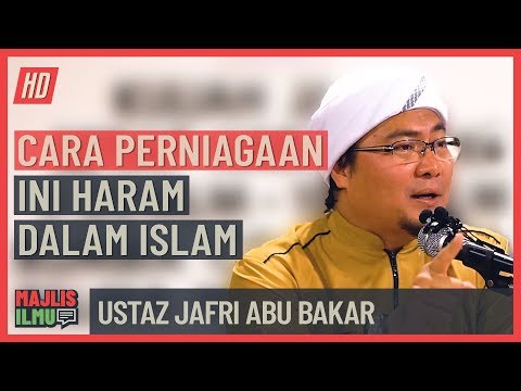 Ustaz Jafri Abu Bakar - Cara Perniagaan Ini Haram Dalam Islam