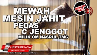 Download lagu #1🔴Tajam MEWAH JOS Cucak Jenggot Gacor Materi Mesin Jahit❗️Full Beset Speed Milik Om Nasrul TMG mp3